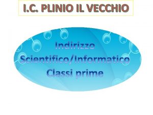 I C PLINIO IL VECCHIO Laboratorio di Scienze