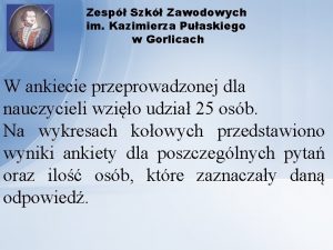 Zesp Szk Zawodowych im Kazimierza Puaskiego w Gorlicach