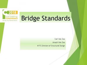 Bridge Standards Carl Van Zee Joseph Van Zee