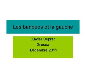 Les banques et la gauche Xavier Dupret Gresea