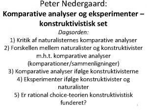 Peter Nedergaard Komparative analyser og eksperimenter konstruktivistisk set