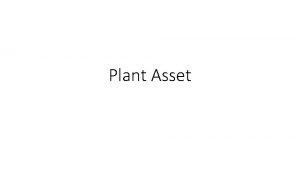 Plant Asset Section 2 Natural Resources Natural resources