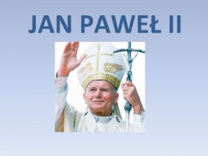 JAN PAWE II DZIECISTWO I MODO Karol Jzef