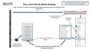 Pins Cover Pins By Metal Drawing If you