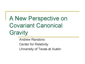 A New Perspective on Covariant Canonical Gravity Andrew