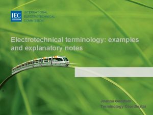 INTERNATIONAL ELECTROTECHNICAL COMMISSION Electrotechnical terminology examples and explanatory