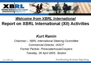 Welcome from XBRL International Report on XBRL International