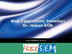 Web Tasarmnn Temelleri Dr Hakan KR www hakankor
