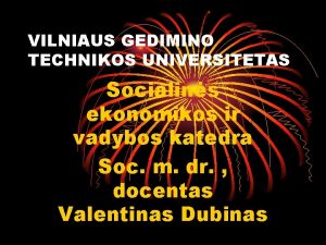 VILNIAUS GEDIMINO TECHNIKOS UNIVERSITETAS Socialins ekonomikos ir vadybos