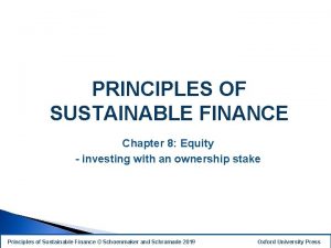 PRINCIPLES OF SUSTAINABLE FINANCE Chapter 8 Equity investing