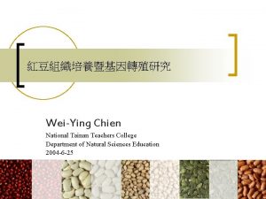 WeiYing Chien National Tainan Teachers College Department of