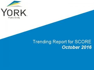 Trending Report for SCORE October 2016 Trending Report