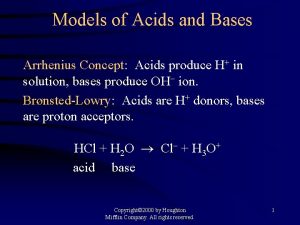 Models of Acids and Bases Arrhenius Concept Acids