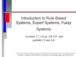 Introduction to RuleBased Systems Expert Systems Fuzzy Systems