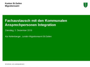 Kanton St Gallen Migrationsamt Fachaustausch mit den Kommunalen