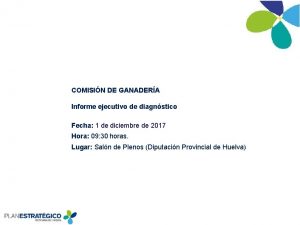 COMISIN DE GANADERA Informe ejecutivo de diagnstico Fecha