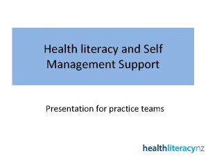 Health literacy and Self Management Support Presentation for
