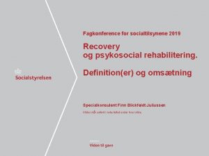 Fagkonference for socialtilsynene 2019 Recovery og psykosocial rehabilitering