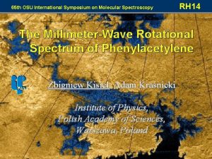 65 th OSU International Symposium on Molecular Spectroscopy