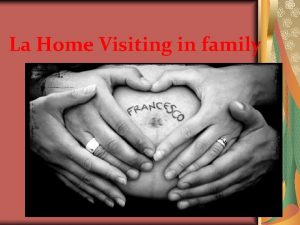 La Home Visiting in family LHome Visiting HV