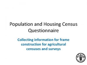 Population and Housing Census Questionnaire Collecting information for