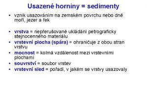 Usazen horniny sedimenty vznik usazovnm na zemskm povrchu