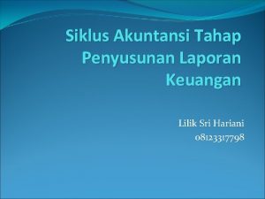 Siklus Akuntansi Tahap Penyusunan Laporan Keuangan Lilik Sri