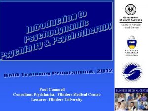 Paul Cammell Consultant Psychiatrist Flinders Medical Centre Lecturer