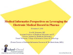 Medical Informatics Perspectives on Leveraging the Electronic Medical