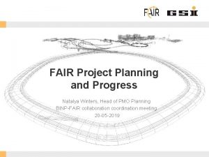 FAIR Project Planning and Progress Natalya Winters Head