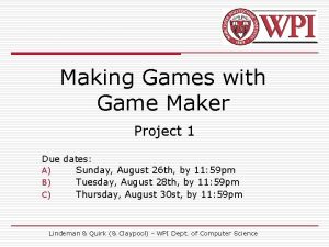 Making Games with Game Maker Project 1 Due