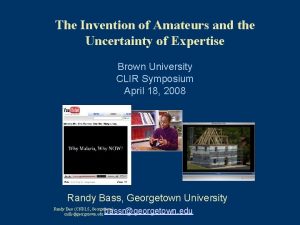 The Invention of Amateurs and the Uncertainty of