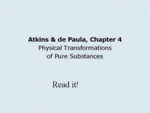 Atkins de Paula Chapter 4 Physical Transformations of