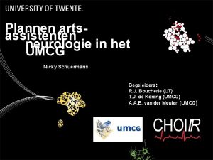 Plannen artsassistenten neurologie in het UMCG Nicky Schuermans