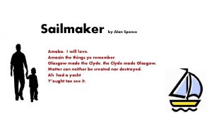 Sailmaker by Alan Spence Amabo I will love