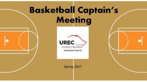 Basketball Captains Meeting Spring 2017 Who Are You