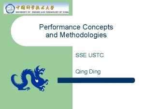 Performance Concepts and Methodologies SSE USTC Qing Ding