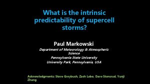 What is the intrinsic predictability of supercell storms