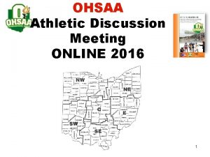OHSAA Athletic Discussion Meeting ONLINE 2016 1 OHSAA