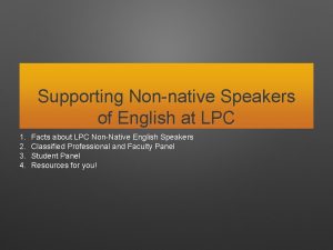 Supporting Nonnative Speakers of English at LPC 1
