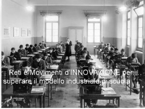 Reti e Movimenti dINNOVAZIONE per superare il modello