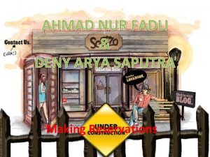 AHMAD NUR FADLI DENY ARYA SAPUTRA Making Reservations