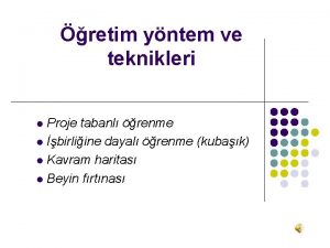 retim yntem ve teknikleri Proje tabanl renme l