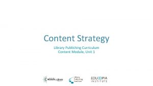 Content Strategy Library Publishing Curriculum Content Module Unit