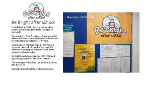 Mary Roys 0838315444 Be Bright after school Established