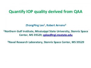 Quantify IOP quality derived from QAA Zhong Ping