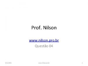 Prof Nilson www nilson pro br Questo 04