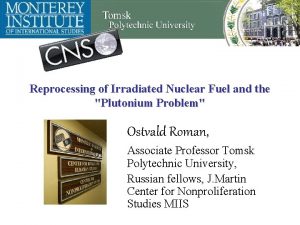 Reprocessing of Irradiated Nuclear Fuel and the Plutonium