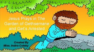 Jesus Prays in The Garden of Gethsemane and