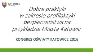 Dobre praktyki w zakresie profilaktyki bezpieczestwa na przykadzie